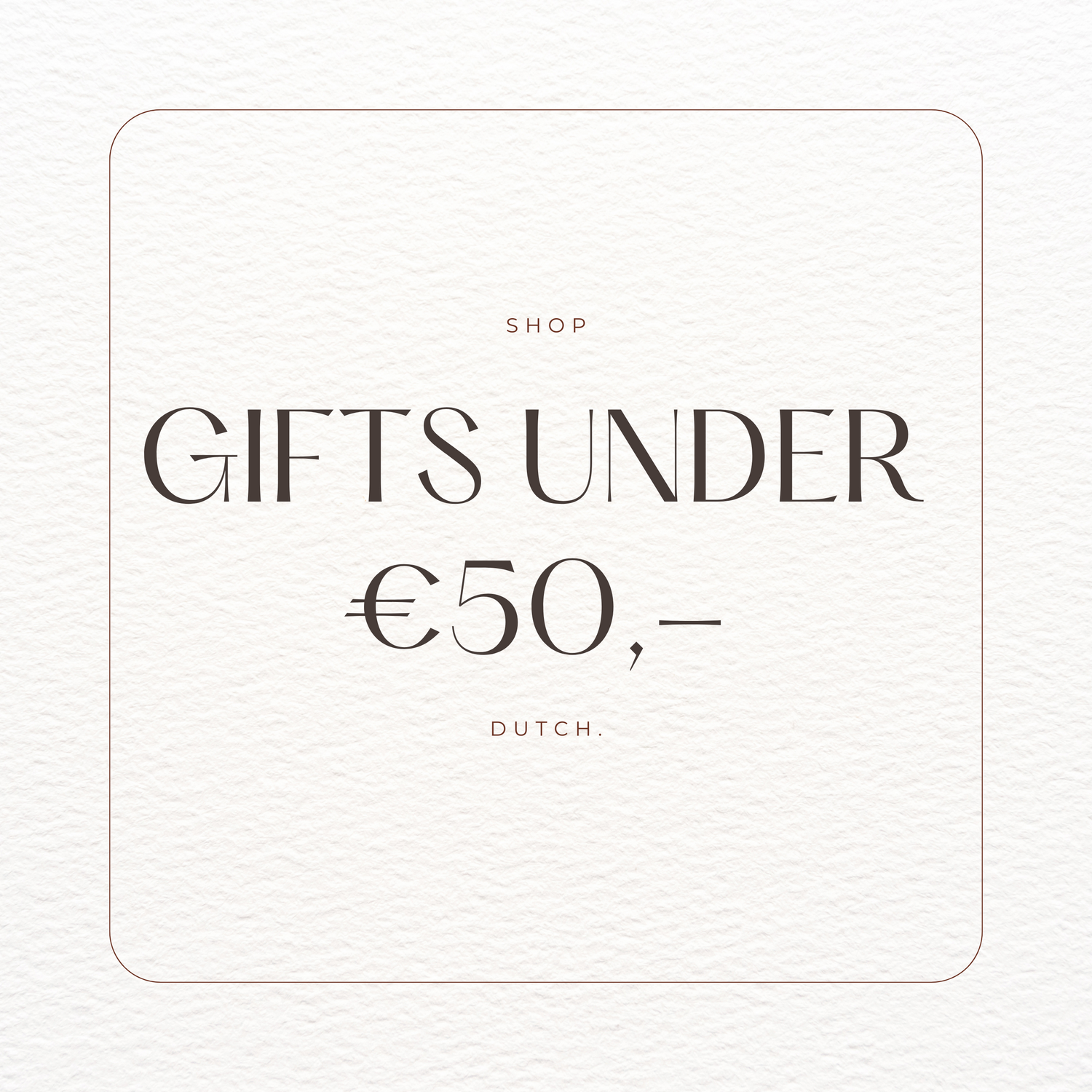 GIFTS UNDER €50,-